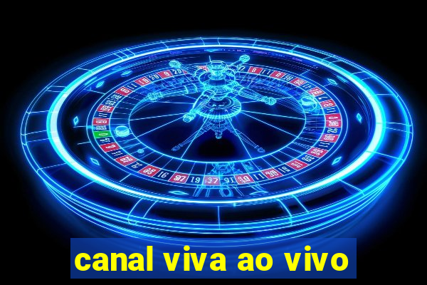 canal viva ao vivo